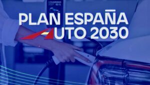 Spain Auto 2030 terv: a spanyol autóipar teljes villamosítására vonatkozó ütemterv elemzése